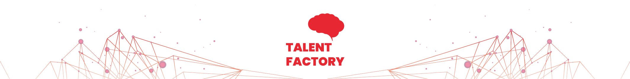 Talent factory